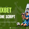 Start Your Profitable Betting Business with 1xBet Clone Script
